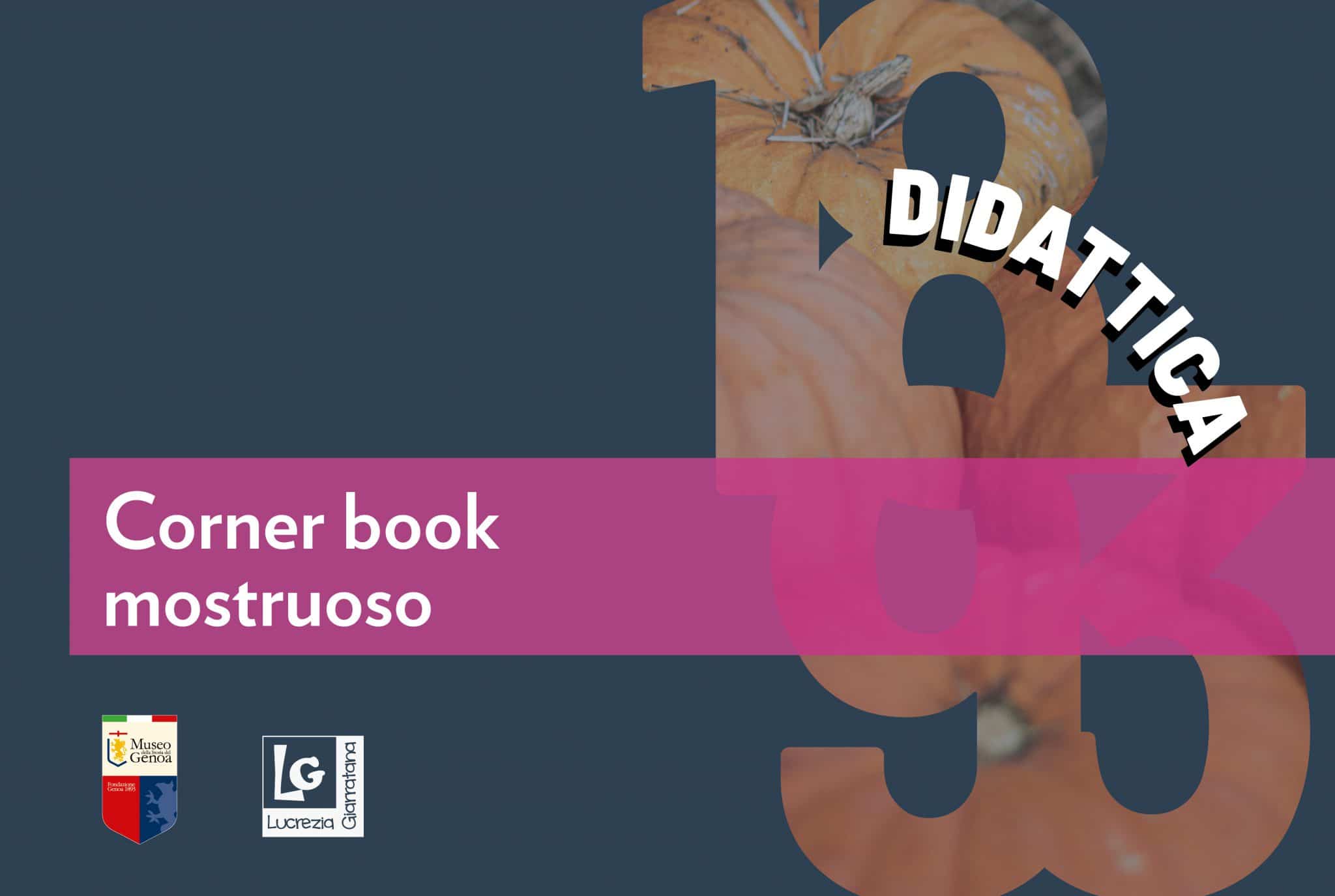 20200904_GENOA_DIDATTICA_CCORNERBOOKMOSTRUOSO_SITO Corner Book Mostruoso